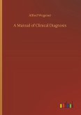 A Manual of Clinical Diagnosis