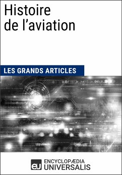 Histoire de l'aviation (eBook, ePUB) - Encyclopaedia Universalis