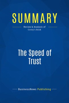 Summary: The Speed of Trust (eBook, ePUB) - BusinessNews Publishing