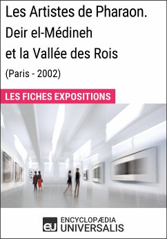 Les Artistes de Pharaon. Deir el-Médineh et la Vallée des Rois (Paris - 2002) (eBook, ePUB) - Encyclopaedia Universalis