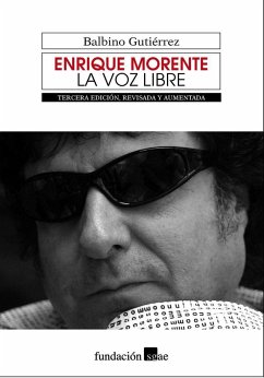 ENRIQUE MORENTE. La voz libre. 3.ª ed., revisada y aumentada