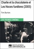 Charlie et la chocolaterie et Les Noces funèbres de Tim Burton (eBook, ePUB)