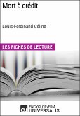 Mort à crédit de Louis-Ferdinand Céline (Les Fiches de Lecture d'Universalis) (eBook, ePUB)