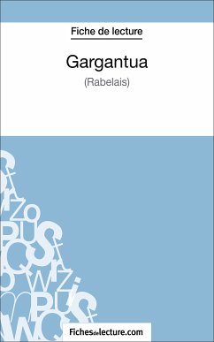 Gargantua de Rabelais (Fiche de lecture) (eBook, ePUB) - Lecomte, Sophie; fichesdelecture