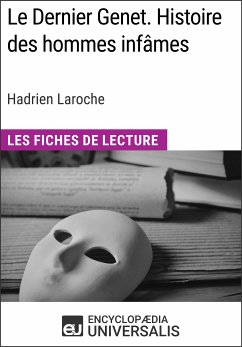 Le Dernier Genet. Histoire des hommes infâmes d'Hadrien Laroche (eBook, ePUB) - Encyclopaedia Universalis