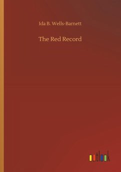 The Red Record - Wells-Barnett, Ida B.