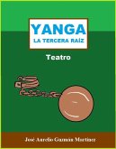Yanga. La tercera raíz. (eBook, ePUB) Yanga. La tercera raíz. (eBook, ePUB)