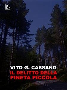 Il delitto della pineta piccola (eBook, ePUB) - G. Cassano, Vito