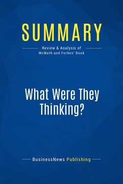 Summary: What Were They Thinking? (eBook, ePUB) - BusinessNews Publishing