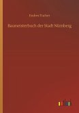 Baumeisterbuch der Stadt Nürnberg Baumeisterbuch der Stadt Nürnberg