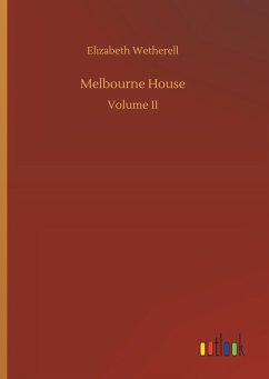 Melbourne House - Wetherell, Elizabeth