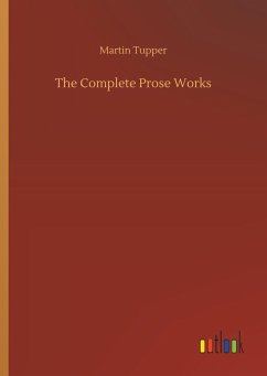 The Complete Prose Works - Tupper, Martin