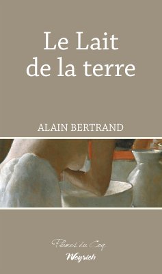 Le Lait de la terre (eBook, ePUB) - Bertrand, Alain