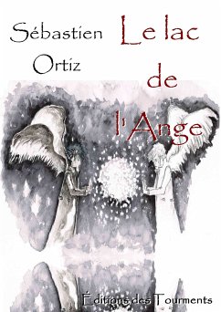 Le Lac de l'Ange (eBook, ePUB) - Ortiz, Sébastien