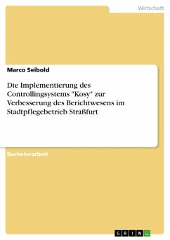 Aufbau und Umsetzung des Controllingberichtes des Stadtpflegebetriebes der Stadt Staßfurt in das EDV-gestützte Controllingsystem 