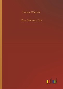 The Secret City - Walpole, Horace