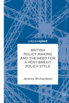 British Policy-Making and the Need for a Post-Brexit Policy Style - Richardson, Jeremy