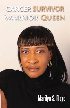Cancer Survivor Warrior Queen (eBook, ePUB)