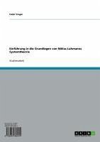 Einführung in die Grundlagen von Niklas Luhmanns Systemtheorie (eBook, ePUB)