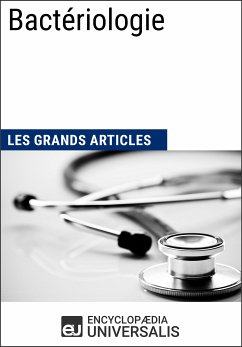 Bactériologie (eBook, ePUB) - Encyclopaedia Universalis; Les Grands Articles