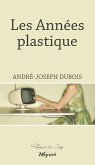 Les Années plastique (eBook, ePUB)