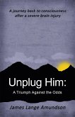 Unplug Him: (eBook, ePUB) Unplug Him: (eBook, ePUB)