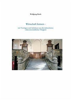 Wirtschaft formen (eBook, ePUB) - Barth, Wolfgang