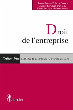 Droit de l'entreprise (eBook, ePUB) - Thirion, Nicolas; Simonis, Mathieu; Pasteger, David; Gol, Déborah; Fayt, Audrey; Delvaux, Thierry