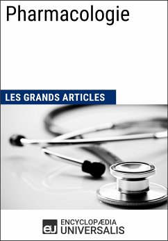 Pharmacologie (eBook, ePUB) - Encyclopaedia Universalis; Les Grands Articles