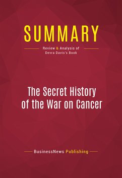 Summary: The Secret History of the War on Cancer (eBook, ePUB) - BusinessNews Publishing