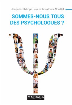 Sommes-nous tous des psychologues ? (eBook, ePUB) - Leyens, Jacques-Philippe; Scaillet, Nathalie