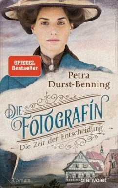 Die Zeit der Entscheidung / Die Fotografin Bd.2 - Durst-Benning, Petra