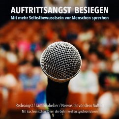 Auftrittsangst besiegen: Mit mehr Selbstbewusstsein vor Menschen sprechen (MP3-Download) - Lynen, Patrick