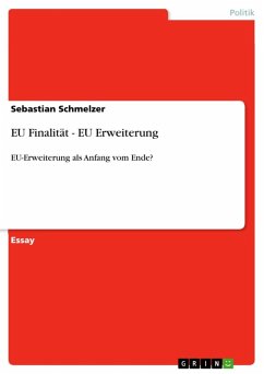 EU Finalität - EU Erweiterung (eBook, ePUB) - Schmelzer, Sebastian