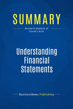 Summary: Understanding Financial Statements (eBook, ePUB) - BusinessNews Publishing