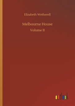 Melbourne House - Wetherell, Elizabeth