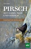 Pirsch auf Gams, Reh und Hirsch (eBook, ePUB)