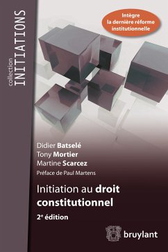 Initiation au droit constitutionnel (eBook, ePUB) - Batselé, Didier; Mortier, Tony; Scarcez, Martine