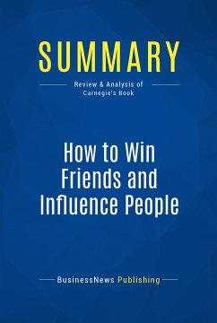 Summary: How to Win Friends and Influence People (eBook, ePUB) - BusinessNews Publishing