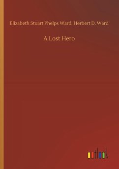 A Lost Hero - Ward, Elizabeth Stuart Phelps