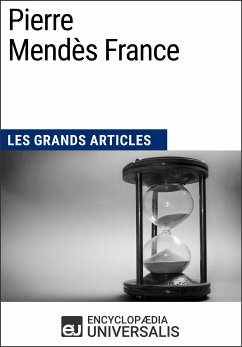 Pierre Mendès France (eBook, ePUB) - Encyclopaedia Universalis