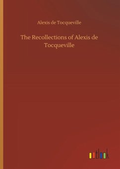 The Recollections of Alexis de Tocqueville - Tocqueville, Alexis de