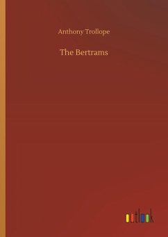 The Bertrams - Trollope, Anthony