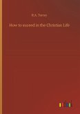 How to suceed in the Christian Life