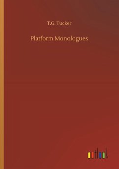 Platform Monologues - Tucker, T. G.