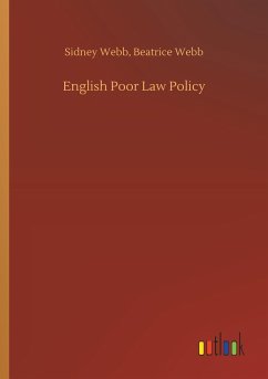 English Poor Law Policy - Webb, Sidney