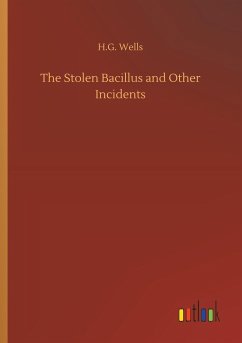 The Stolen Bacillus and Other Incidents