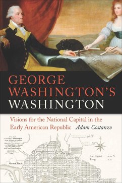 George Washington's Washington (eBook, ePUB) - Costanzo, Adam