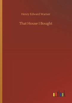 That House I Bought - Warner, Henry Edward