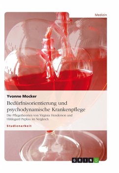 Bedürfnisorientierung und psychodynamische Krankenpflege (eBook, ePUB)